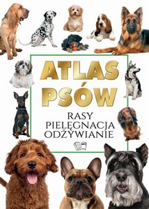 Obrazek Atlas Psów Rasy Pielęgnacja Odżywianie
