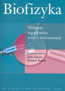 Obrazek Biofizyka wybrane zagadnienia wraz z ćwiczeniami