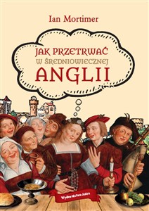 Obrazek Jak przetrwać w średniowiecznej Anglii