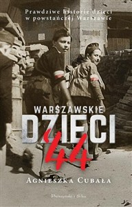 Obrazek Warszawskie dzieci '44. Prawdziwe historie...