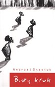 Zobacz : Biały kruk... - Andrzej Stasiuk