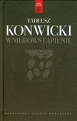 Zobacz : Wniebowstą... - Tadeusz Konwicki