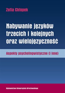 Obrazek Nabywanie języków trzecich i kolejnych oraz wielojęzyczność Aspekty psycholingwistyczne i inne