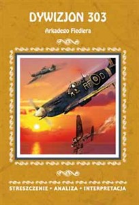 Obrazek Dywizjon 303 Arkadego Fiedlera Streszczenie Analiza Interpretacja
