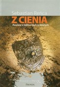 Książka : Z cienia P... - Sebastian Reńca