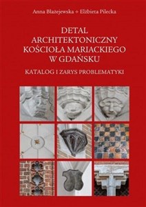 Obrazek Detal architektoniczny kościoła Mariackiego..