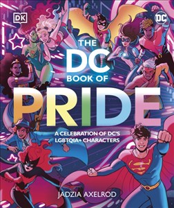 Obrazek The DC Book of Pride: A Celebration of DC`s LGBTQIA+