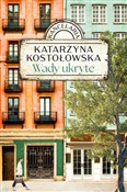 Wady ukryt... - Katarzyna Kostołowska -  books in polish 