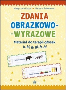 Obrazek Zdania obrazkowo-wyrazowe Materiał do terapii głosek k, ki, g, gi, h, hi