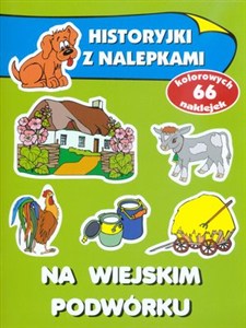 Obrazek Na wiejskim podwórku. Historyjki z nalepkami