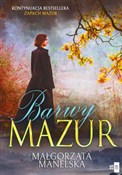 Zobacz : Barwy Mazu... - Małgorzata Manelska