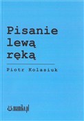 Pisanie le... - Piotr Kolasiuk - Ksiegarnia w UK