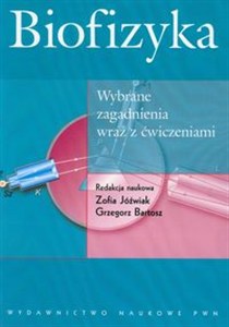 Obrazek Biofizyka Wybrane zagadnienia wraz z ćwiczeniami