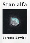 polish book : Stan alfa - Bartosz Sawicki