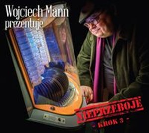 Obrazek Wojciech Mann prezentuje: Nieprzeboje - Krok 3