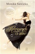 polish book : Kolorowych... - Sawicka Monika
