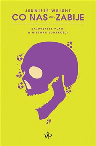 Obrazek Co nas nie zabije Największe plagi w historii ludzkości