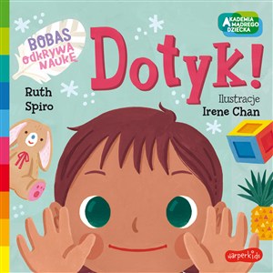 Picture of Dotyk! Akademia mądrego dziecka. Bobas odkrywa naukę