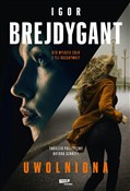 Uwolniona ... - Igor Brejdygant - Ksiegarnia w UK