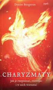 Obrazek Charyzmaty Jak je rozpoznać, rozwijać i w nich wzrastać