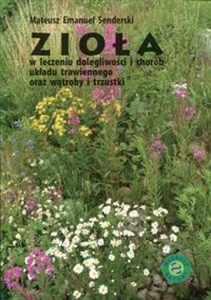 Obrazek Zioła w leczeniu dolegliwości i chorób układu trawiennego oraz wątroby i trzustki
