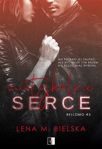 Obrazek Nietykalne serce. Bellomo. Tom 3