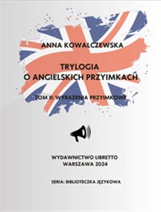 Obrazek Trylogia o angielskich przyimkach Tom II. Wyrażenia przyimkowe