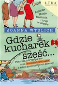 Gdzie kuch... - Joanna Wtulich - Ksiegarnia w UK