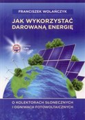 polish book : Jak wykorz... - Franciszek Wolańczyk