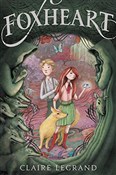 Foxheart - Claire Legrand -  books from Poland