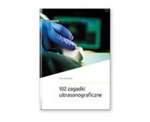 Picture of 102 zagadki ultrasonograficzne