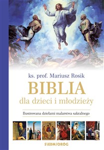 Obrazek Biblia dla dzieci i młodzieży Ilustrowana dziełami malarstwa sakralnego