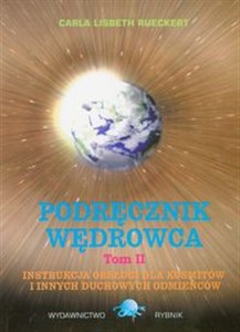 Picture of Podręcznik wędrowca Tom 2 Instrukcja obsługi dla kosmitów i innych duchowych odmieńców