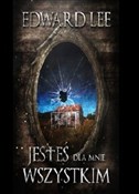 Jesteś dla... - Edward Lee -  Polish Bookstore 