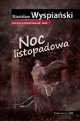 Zobacz : Noc listop... - Stanisław Wyspiański