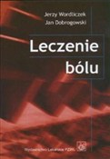 Leczenie b... - Jerzy Wordliczek, Jan Dobrogowski -  Książka z wysyłką do UK