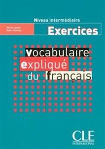Obrazek Vocabulaire expliqué du français Niveau intermédiaire Exercices