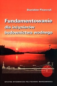 Obrazek Fundamentowanie dla inżynierów budownictwa wodnego
