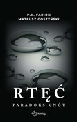 Zobacz : Rtęć Parad... - Farion P.K., Mateusz Gostyński