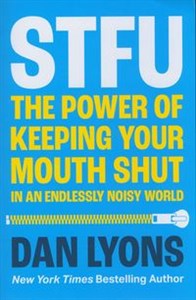 Picture of STFU The Power of Keeping Your Mouth Shut in a World That Won’t Stop Talking