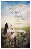 Kiedyś wsz... - Daniela Krien -  foreign books in polish 