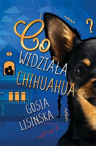 Obrazek Co widziała chihuahua?
