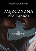 Mężczyzna ... - Anna Wysocka-kalkowska -  foreign books in polish 