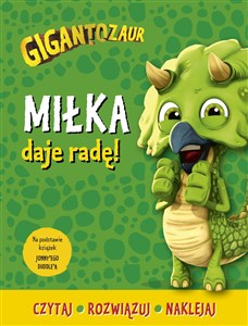 Picture of Gigantozaur Miłka daje radę! Czytaj, rozwiązuj naklejaj