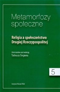 Obrazek Metamorfozy społeczne Religia a społeczeństwo Drugiej Rzeczypospolitej