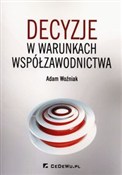 Decyzje o ... - Adam Woźniak -  Książka z wysyłką do UK