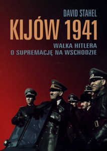 Obrazek Kijów 1941 Walka Hitlera o supremację na wschodzie