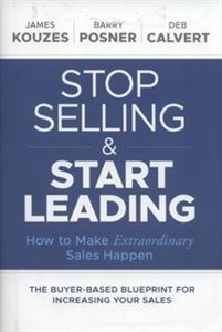 Picture of Stop Selling and Start Leading How to Make Extraordinary Sales Happen
