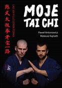 Zobacz : Moje Tai C... - Paweł Antonowicz, Mateusz Kajnath