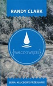 polish book : Walcz o wi... - Randy Clark